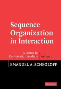 Sequence Organization in Interaction: Volume 1