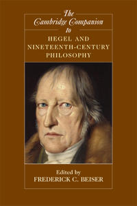 The Cambridge Companion to Hegel and Nineteenth-century Philosophy