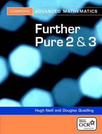 Further Pure 2 and 3 for OCR