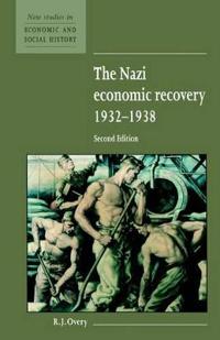 The Nazi Economic Recovery 1932-1938
