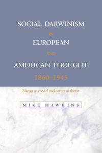Social Darwinism in European and American Thought, 1860-1945