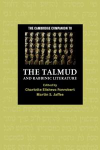 The Cambridge Companion to the Talmud And Rabbinic Literature