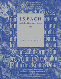 J. S. Bach And The German Motet