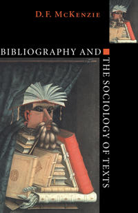 Bibliography and the Sociology of Texts