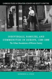 Individuals, Families, and Communities in Europe, 1200-1800