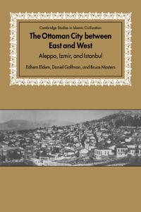 The Ottoman City Between East and West