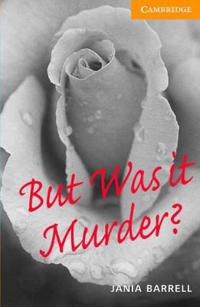 But Was it Murder? Level 4 Intermediate Book with Audio CDs (2) Pack