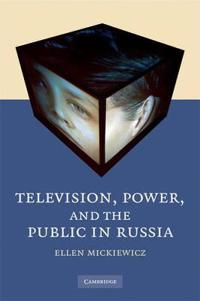 Television, Power and the Public in Russia