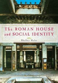 The Roman House and Social Identity