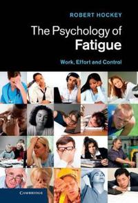 The Psychology of Fatigue
