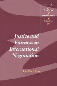 Justice and Fairness in International Negotiation