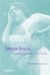 James Joyce, Sexuality and Social Purity