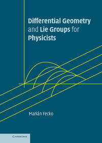 Differential Geometry and Lie Groups for Physicists