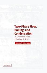 Two-phase Flow, Boiling, and Condensation