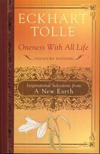 Oneness with All Life: Inspirational Selections from a New Earth