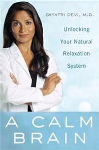 A Calm Brain: Unlocking Your Natural Relaxation System
