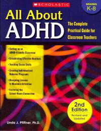 All about ADHD: The Complete Practical Guide for Classroom Teachers