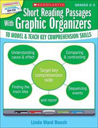 Short Reading Passages with Graphic Organizers, Grades 2-3: To Model & Teach Key Comprehension Skills [With CDROM]