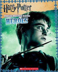 Harry Potter Movie Poster Book: Heroes