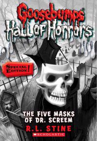 Goosebumps Hall of Horrors #3: The Five Masks of Dr. Screem: Special Edition: Special Edition