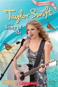 Taylor Swift: The Story of Me [With Sticker(s)]