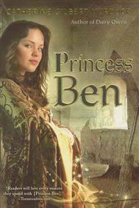 Princess Ben: Being a Wholly Truthful Account of Her Various Discoveries and Misadventures, Recounted to the Best of Her Recollectio