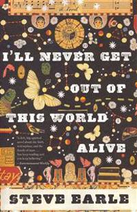 I'll Never Get Out of This World Alive