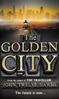 The Golden City. John Twelve Hawks