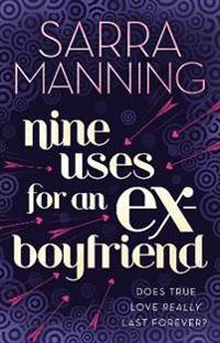 Nine Uses For An Ex Boyfriend