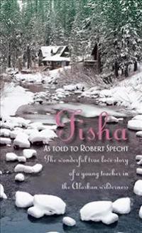 Tisha: Story of a Young Teacher in the Alaska Wilderness