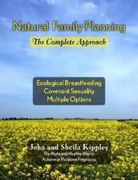 Natural Family Planning: The Complete Approach
