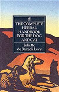 The Complete Herbal Handbook for the Dog and Cat