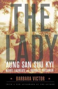 The Lady: Aung San Suu Kyi: Nobel Laureate and Burma's Prisoner