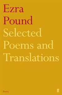 Selected Poems and Translations of Ezra Pound, 1908-1969
