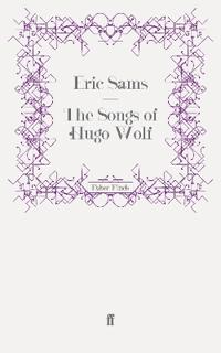The Songs of Hugo Wolf