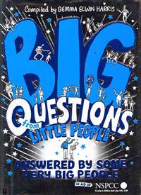 Big Questions From Little People ... Answered By Some Very Big People