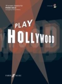 Play Hollywood : 10 screen classics for piano solo