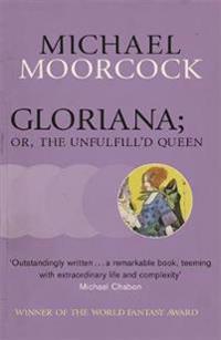 Gloriana; or, the Unfulfill'd Queen