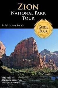 Zion National Park Tour Guide Book