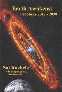 Earth Awakens: Prophecy 2012 - 2030