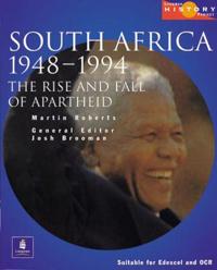 South Africa 1948-1994: the Rise and Fall of Apartheid