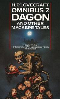 Dagon and other Macabre Tales (Omnibus 2)