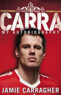 Carra: My Autobiography
