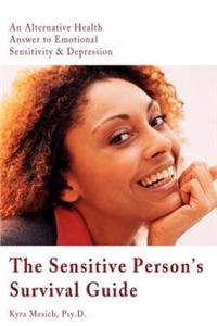 The Sensitive Person's Survival Guide