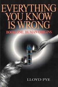 Everything You Know Is Wrong, Book 1