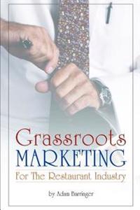 Grassroots Marketing for the Restaurant Industry