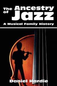The Ancestry of Jazz