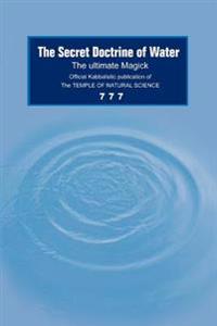 The Secret Doctrine of Water
