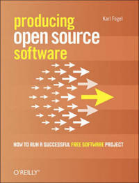 Producing Open Source Software: How to Run a Successful Free Software Project