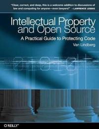 Intellectual Property and Open Source: A Practical Guide to Protecting Code